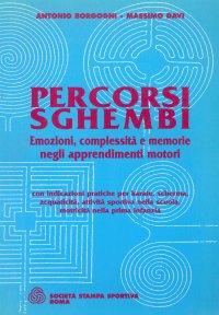 Percorsi Sghembi. Emozioni, complessità e memorie negli apprendimenti motori