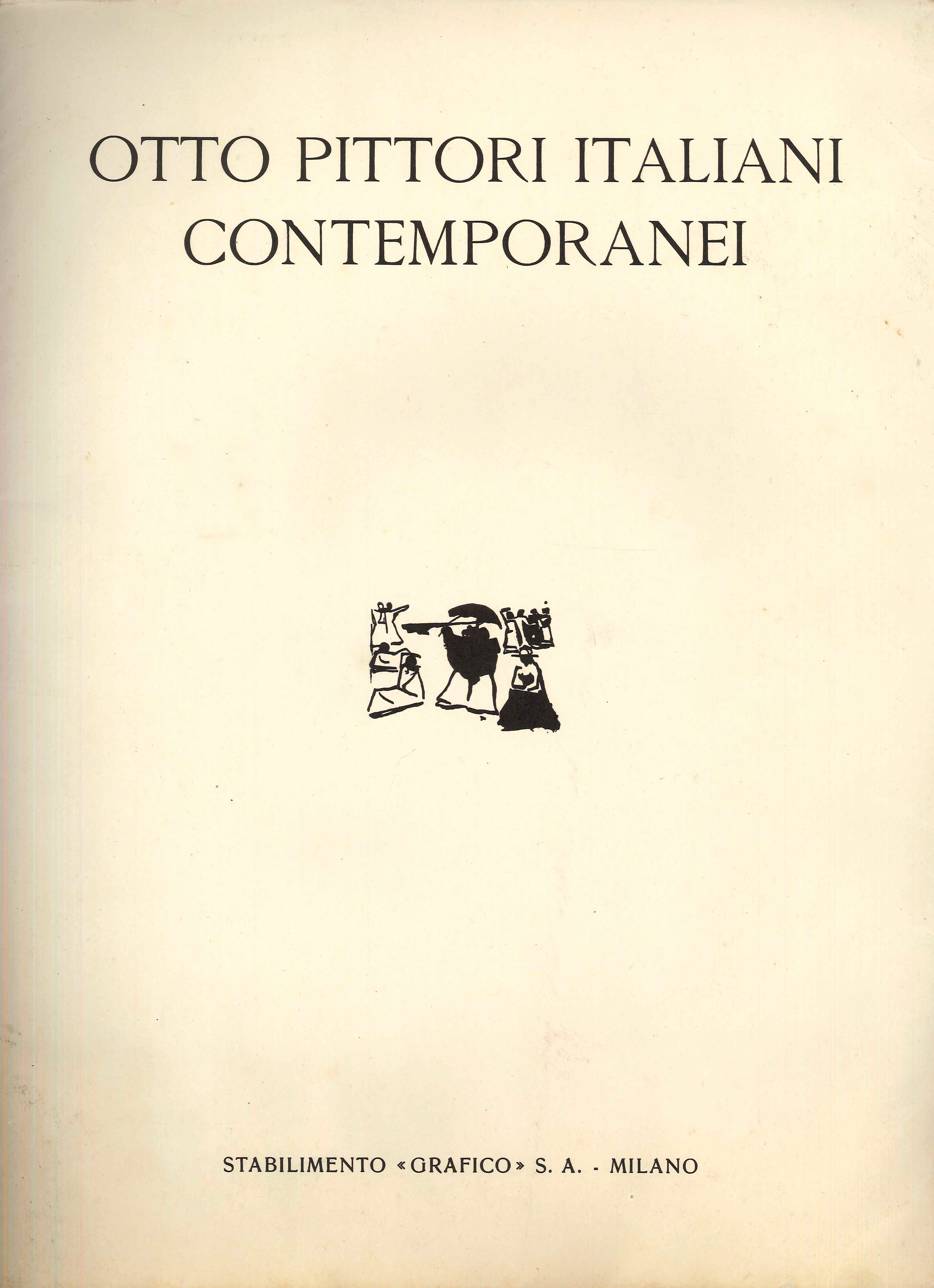Otto pittori italiani contemporanei: Campigli, Carra, Cesetti, De Chirico, Morandi, Soffici, Tomea, Tosi