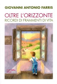 Oltre l'orizzonte. Ricordi di frammenti di vita