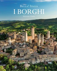 Bella! Italia. I borghi