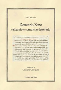 Demetrio Zeno. Calligrafo e consulente letterario tra libri a stampa e libri manoscritti nella Venezia del primo Cinquecento