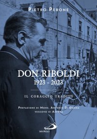 Don Riboldi: il coraggio tradito