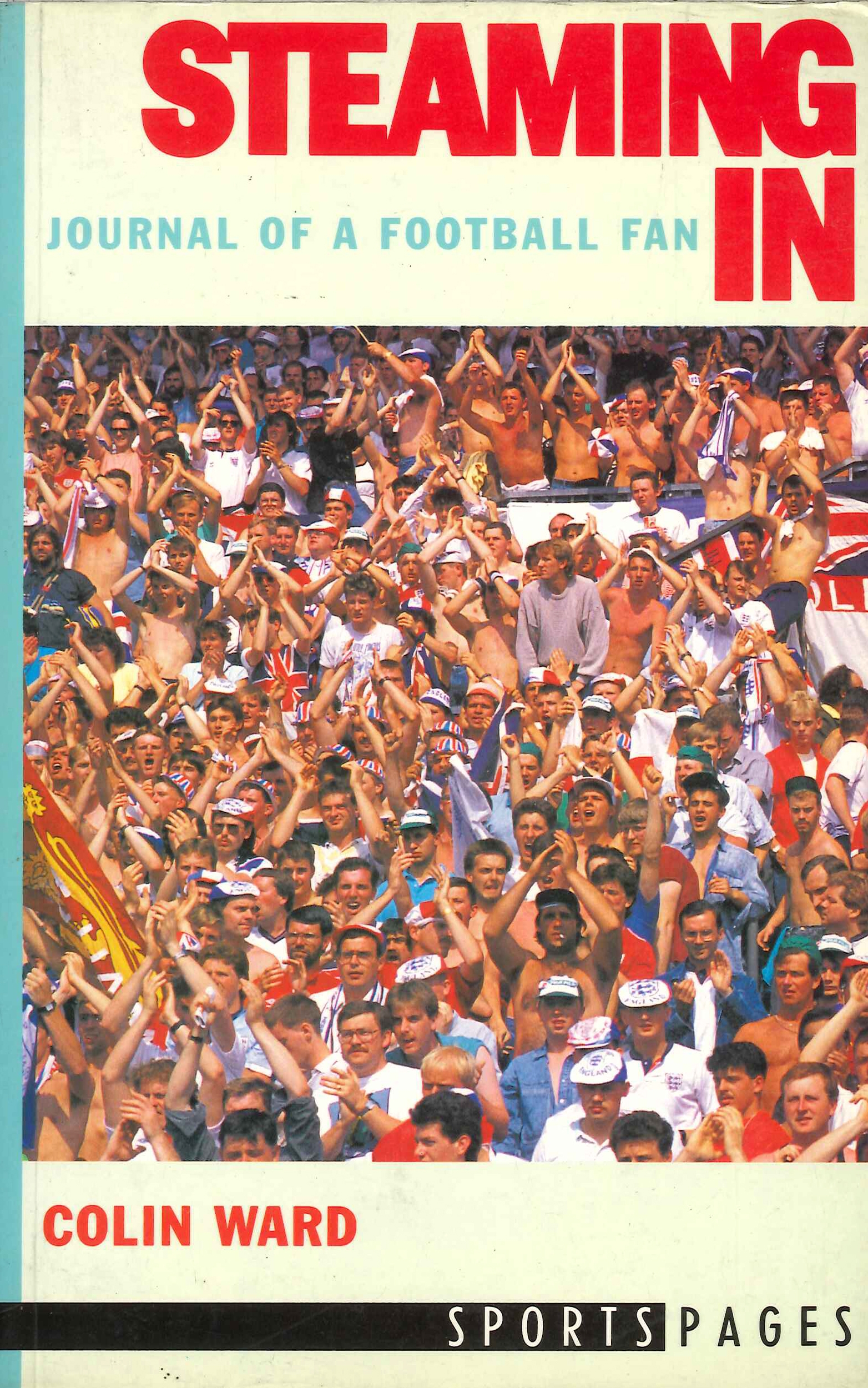 Steaming in: Journal of a Football Fan