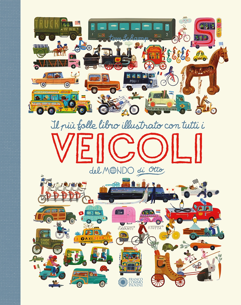 Il più folle e divertente libro illustrato dei veicoli