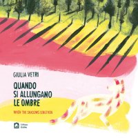 Quando si allungano le ombre-When the shadows lengthen