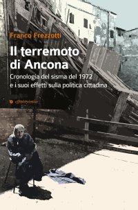 Il terremoto di Ancona del 1972. Gli effetti sulla politica cittadina