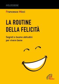La routine della felicità