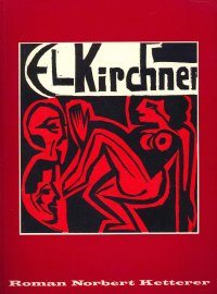 Ausstellung Ernst Ludwig Kirchner: Gemälde, Aquarelle, Zeichnungen, Graphik