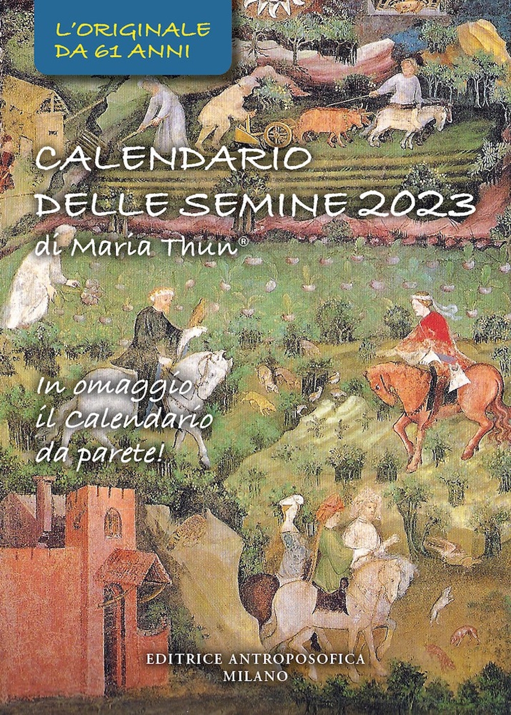 9788877876997 Maria Thun 2022 - Calendario delle semine di Maria