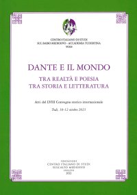 Dante e il mondo. Tra realtà e poesia tra storia e letteratura