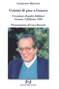 Uomini di Pace a Genova. L'Orazione di Padre Balducci, Genova, 5 Febbraio 1992