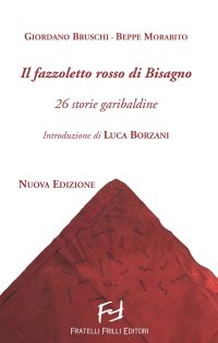 Il Fazzoletto Rosso di Bisagno (Nuova Edizione)