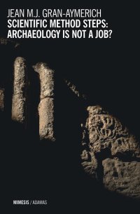 Scientific methods steps archaeology is non a job