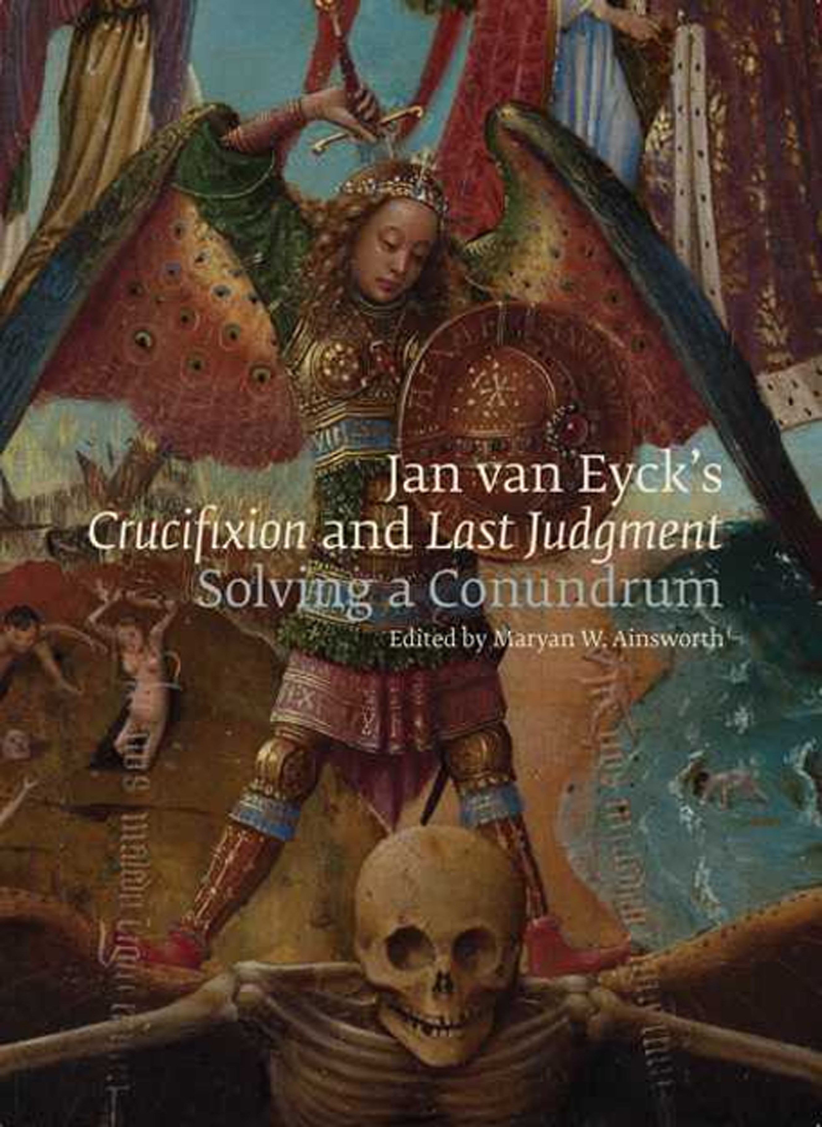 Jan van Eyck's Crucifixion and Last Judgment. Solving a Conundrum