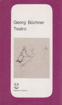 Teatro. La Morte di Danton-Leonce e Lena-Woyzeck