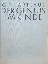 Der Genius im Kinde. Ein Versuch über die zeichnerische Anlage des kindes