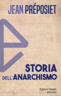Storia dell'anarchismo. Nuova ediz