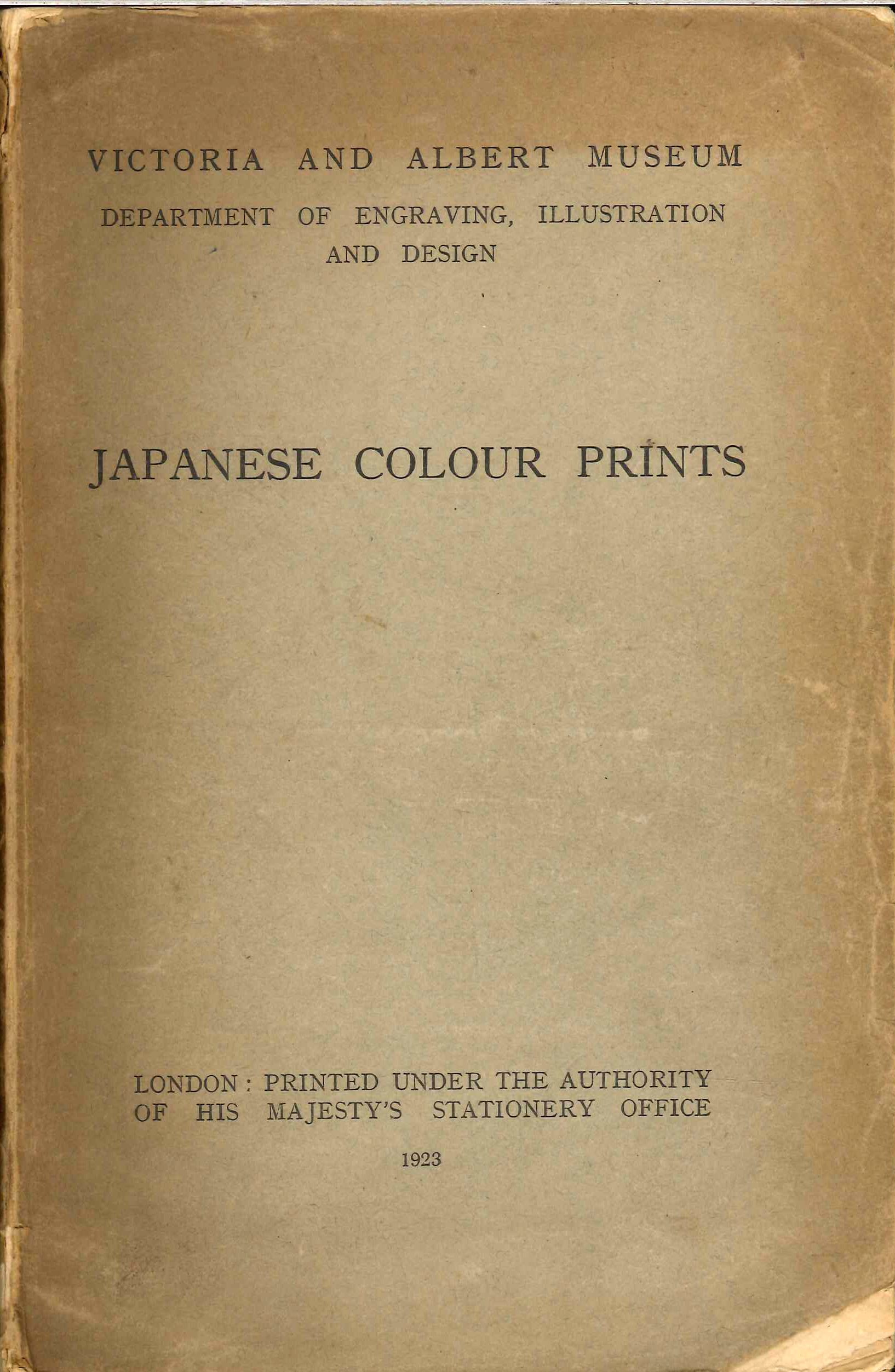 Japanese Colour Prints. Victoria and Albert Museum. Department of Engraving, Illustration and Design
