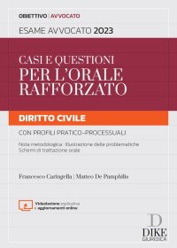 Casi e questioni per l'orale rafforzato. Diritto civile. Esame avvocato 2023