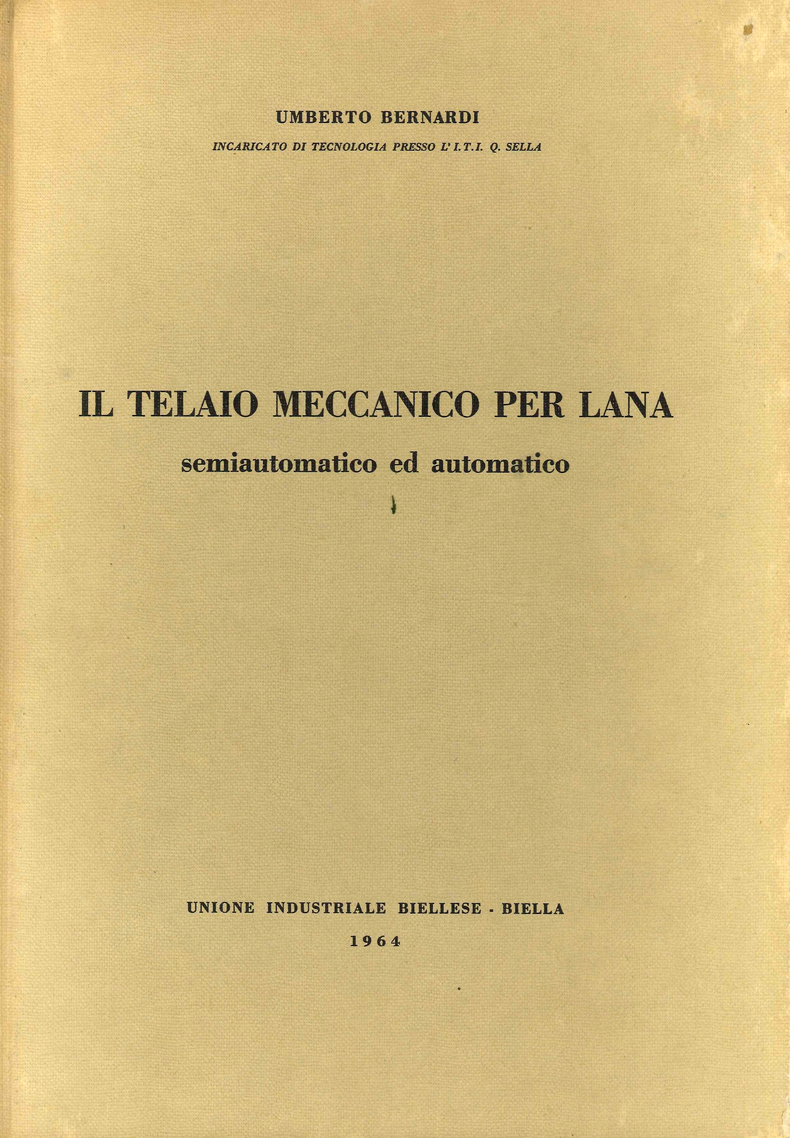 Il telaio meccanico per lana. Semiautomatico ed automatico