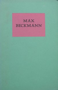 Max Beckmann. The Artlover Library, Vol. 5