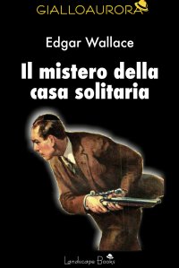 Il Mistero della Casa Solitaria