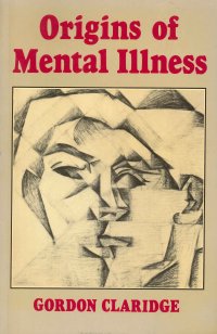 Origins of Mental Illness: Temperament, Deviance, and Disorder