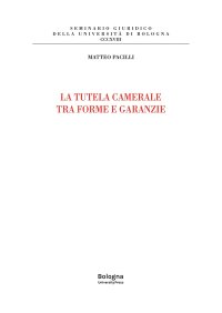 La tutela camerale fra forme e garanzie
