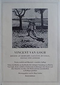 Vincent van Gogh. Briefe an Emile Bernard, Paul Gauguin, John Russell, Paul Signac und andere.