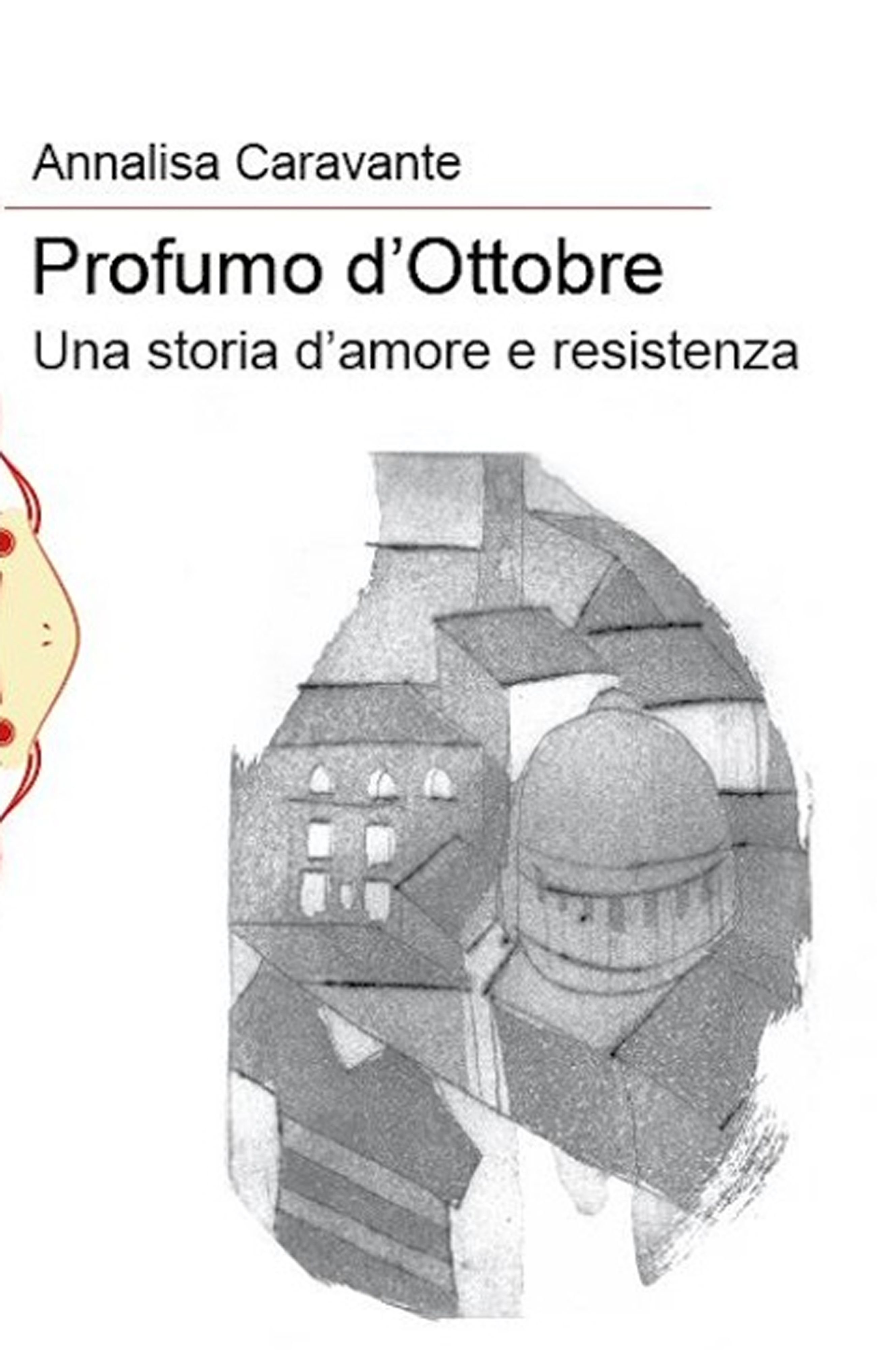 Profumo d'ottobre. Una storia d'amore e resistenza