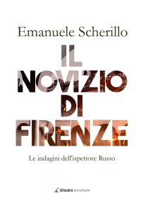 Il novizio di Firenze Le indagini dell'ispettore Russo