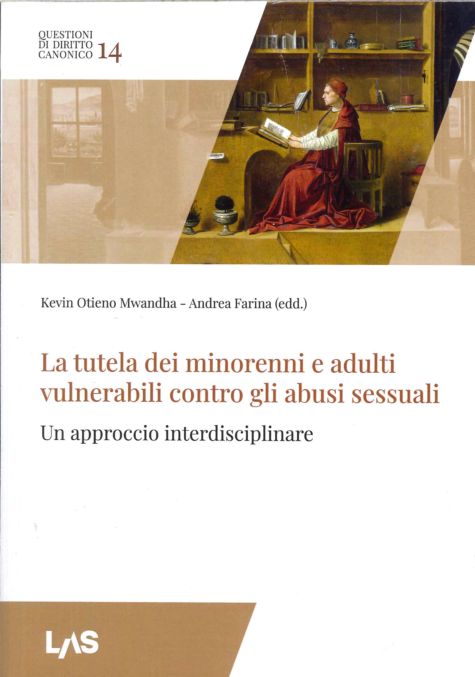 La tutela dei minorenni e adulti vulnerabili contro gli abusi sessuali. Un approccio interdisciplinare