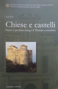 Castelli e chiese. Sacro e profano lungo il Tirreno cosentino