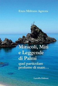 Miracoli, miti e leggende di Palmi. Quel particolare profumo di mare