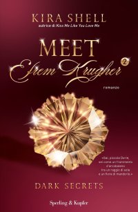 Dark secrets. Meet Efrem Krugher. Vol. 2