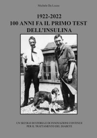 1922-2022. Cento anni fa il primo test dell'insulina. Un secolo di storia e di innovazioni continue per il trattamento del diabete