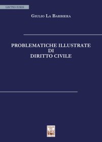 Problematiche illustrate di diritto civile