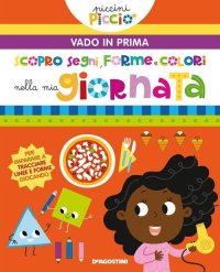 La mia giornata. Vado in prima