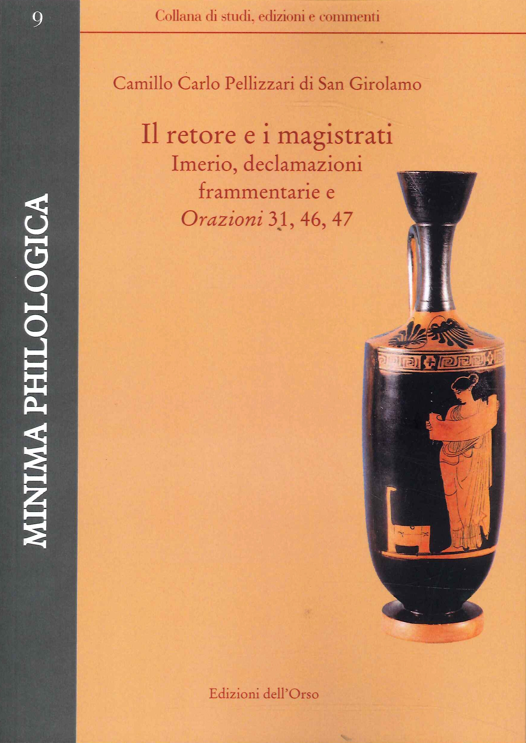 Il retore e i magistrati. Imerio, declamazioni frammentarie e orazioni 31, 46, 47