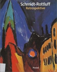 Karl Schmidt-Rottluff. Retrospektive
