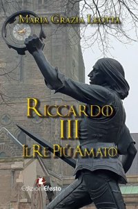 Riccardo III. Il re più amato