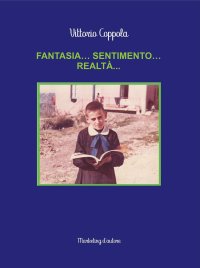 Fantasia... sentimento... realtà