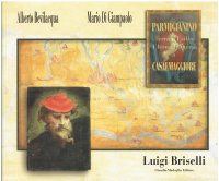 Parmigianino terra d'esilio ultima dimora a Casalmaggiore da un'idea di Luigi Berselli