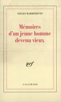 Mémoires d'un jeune homme devenu vieux