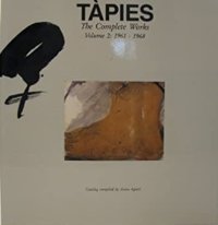 Tàpies. The Complete Works. Volume 2. 1961-1968