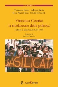 Vincenza Castrìa: la rivelazione della politica. Lettere e interventi (1950-1989)