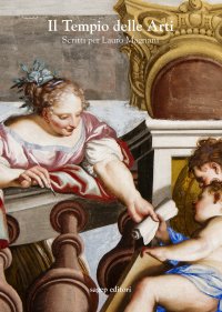 Il tempio delle arti. Scritti per Lauro Magnani.