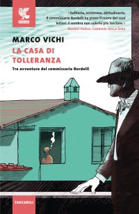 La casa di tolleranza. Tre avventure del commissario Bordelli