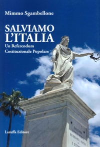 Salviamo l'Italia. Un Referendum Costituzionale Popolare