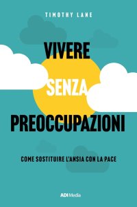 Vivere senza preoccupazioni